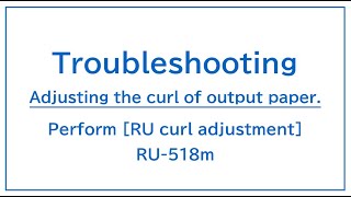 No.02-360 Image and setting procedure of curl correction(RU-518m)