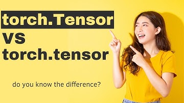 Difference between torch.Tensor and torch.tensor