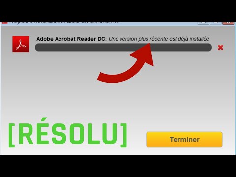Adobe Reader une version plus récente est déjà installée