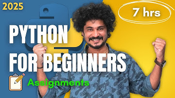 Python Full Course for Beginners [7 Hours] - With Assignments | Learn Python in One Video | 2025