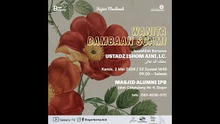 🔴 WANITA DAMBAAN SUAMI - USTADZ ISHOM AINI, LC