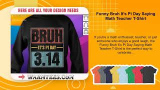 Funny Bruh It's Pi Day Saying Math Teacher T-Shirt