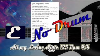 All My Loving Style in E Major 125 Bpm 4/4 Backing Track Jam |Bass & Guitars Only|