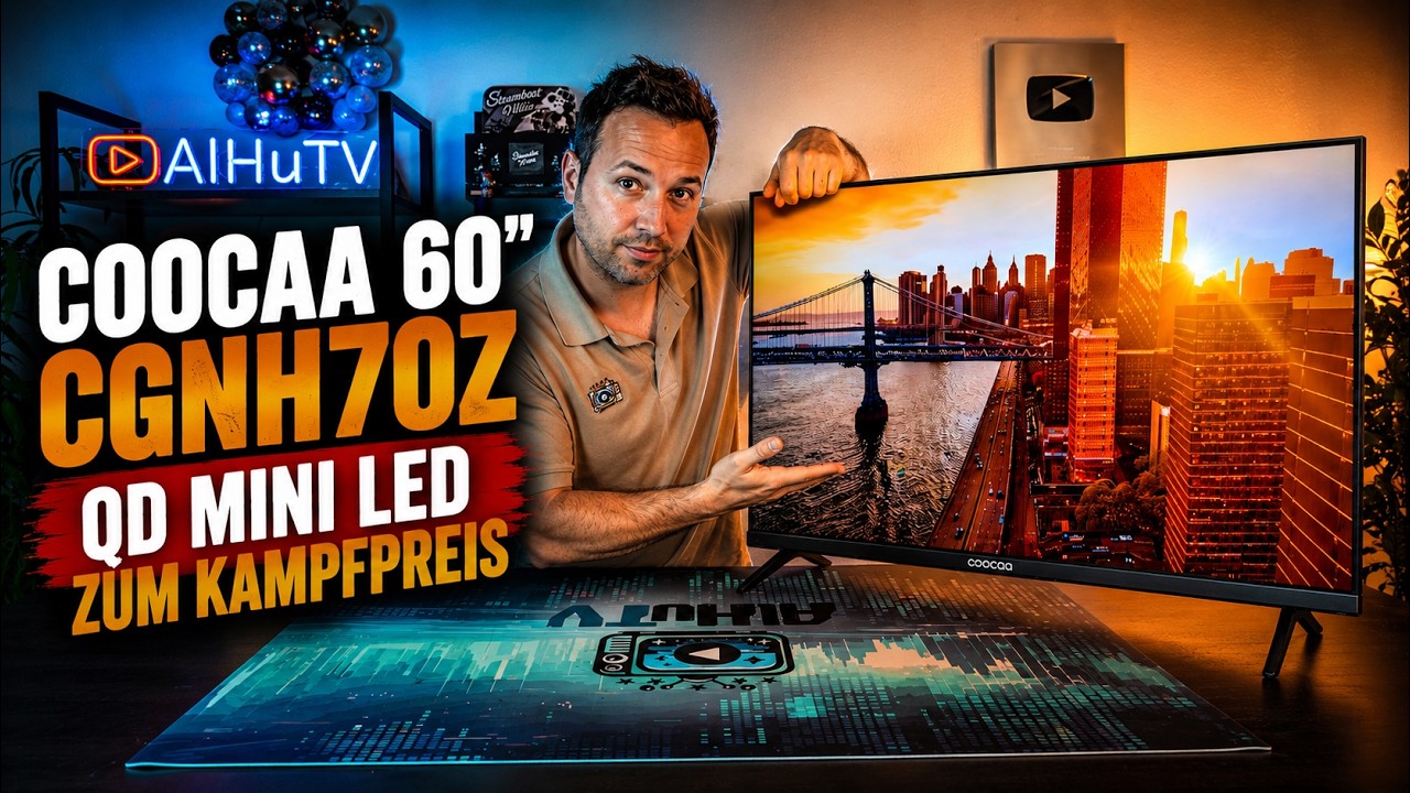 Thumbnail: Coocaa 60" CGNH70Z - QD Mini LED zum Kampfpreis - REVIEW