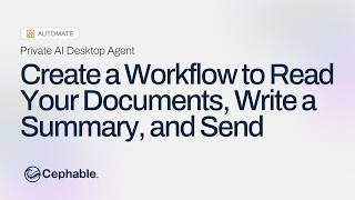 Create a Workflow to Read Your Documents, Write a Summary, and Send| Private AI Desktop Agent