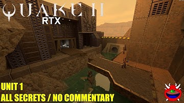 Quake 2 RTX - Unit 1 - All Secrets No Commentary