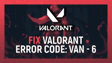 🔧 Valorant Van 6 Fix | Valorant Van 6 Fix  | Van 6 Error ✅
