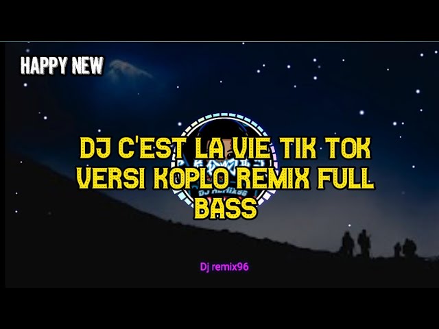 DJ C'est La Vie Tik Tok versi koplo remix class=