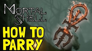 Mortal Shell How To Parry (Tarnished Seal Location)