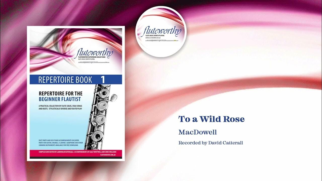 To a Wild Rose (Piano Accompaniment) To a Wild Rose (Piano Accompaniment)