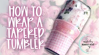 How To Wrap Tapered Cups (Using Vinyl & Waterslide) | Making a Special Gift for my Momma!