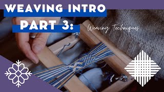 Narrow Band Weaving Part 3: Weaving Techniques