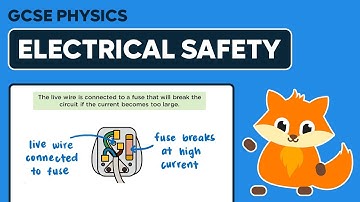 Electrical Safety - GCSE Physics