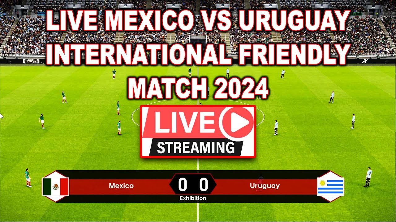 🔴 LIVE Mexico vs Uruguay International Friendly Match 2024 HIGHLIGHTS