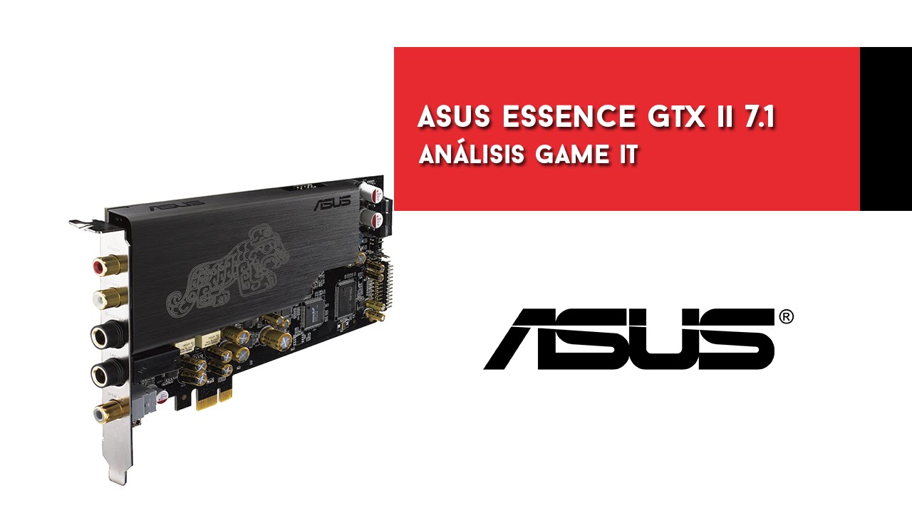 Asus Essence STX II 7.1 Unboxing y review - YouTube