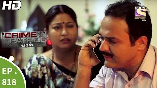 Crime Patrol - क्राइम पेट्रोल सतर्क - Ep 818 - Case 40 / 2017(Part 2) - 17th Jun, 2017