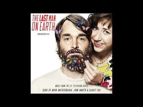 The Last Man On Earth: S3 & S4 Soundtrack - 02: He Dead/He Gone