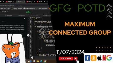 Maximum Connected group | gfg potd today | POTD | GFG Problem of the Day | C++ |