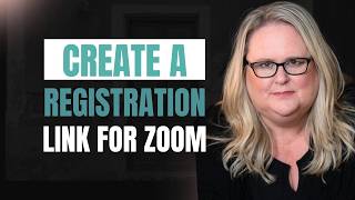 How to Create a Zoom Registration Link for Your Webinar or Event
