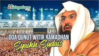 Doa Qunut Witir Ramadhan - Sheikh Sudais (Imam Besar Masjidil Haram)