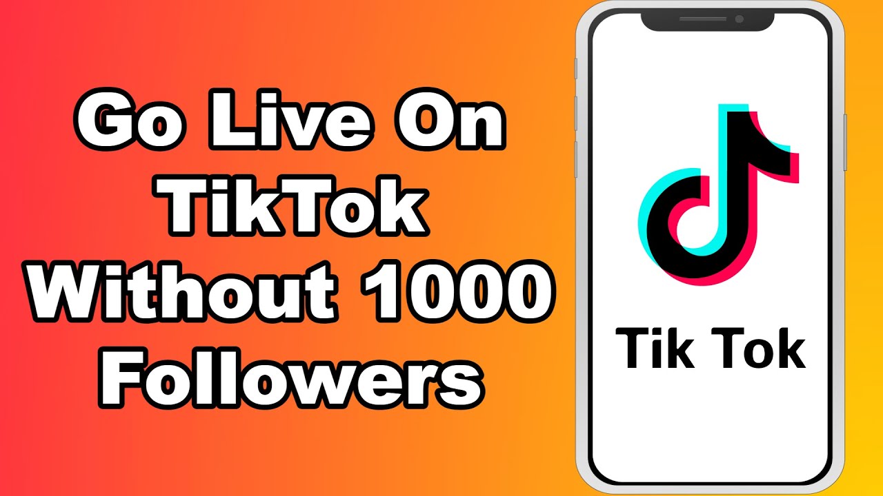 How to Go Live on TikTok With or Without 1,000 Followers