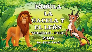 FABULA - LA GACELA Y EL LEÓN - LIDERAZGO EMPRESARIAL -By Félix Perú