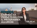 Carmen ha perso 75 kg con il programma Allurion