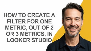 How to Create a Filter for One Metric, Out Of 2 Or 3 Metrics, In Looker Studio - KevinHowTo