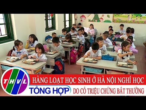 Video Hàng loạt học sinh ở Hà Nội nghỉ học do có triệu chứng... - youtube