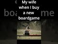 #Shorts #Wife VS #boardgames #shopping