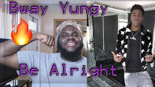 BWay Yungy – Be Alright (Official Video) Reaction!!!
