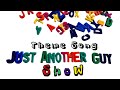 The justanotherguy show  theme song prodeeryskies