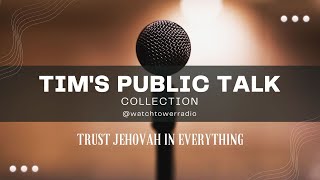 Tim's JW Public Talks Trust Jehovah in Everything screenshot 5