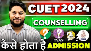 CUET Counselling 2024💥Admission Process after CUET Exam STEP BY STEP Details✅