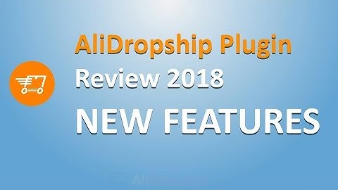 AliDropship plugin review 2018 - New Features