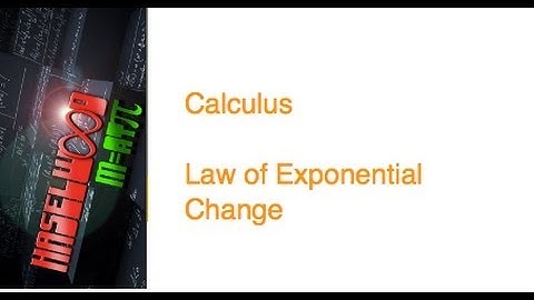 Calculus - 6.4 Notes Example 2: Law of Exponential Change
