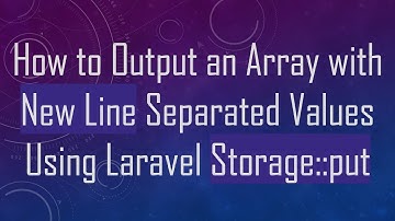 How to Output an Array with New Line Separated Values Using Laravel Storage::put
