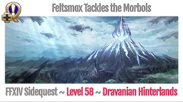 FFXIV Feltsmox Tackles the Morbols - Heavensward