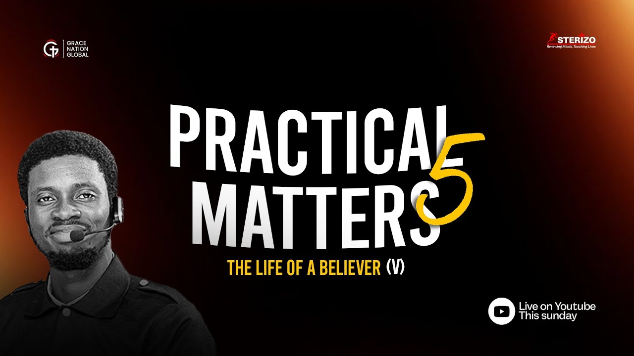 PRACTICAL MATTERS PT. 5