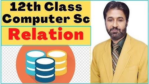 Lecture # 13, Relationship | 12th Class Computer Science | ICS Part 2 Computer Chapter 3