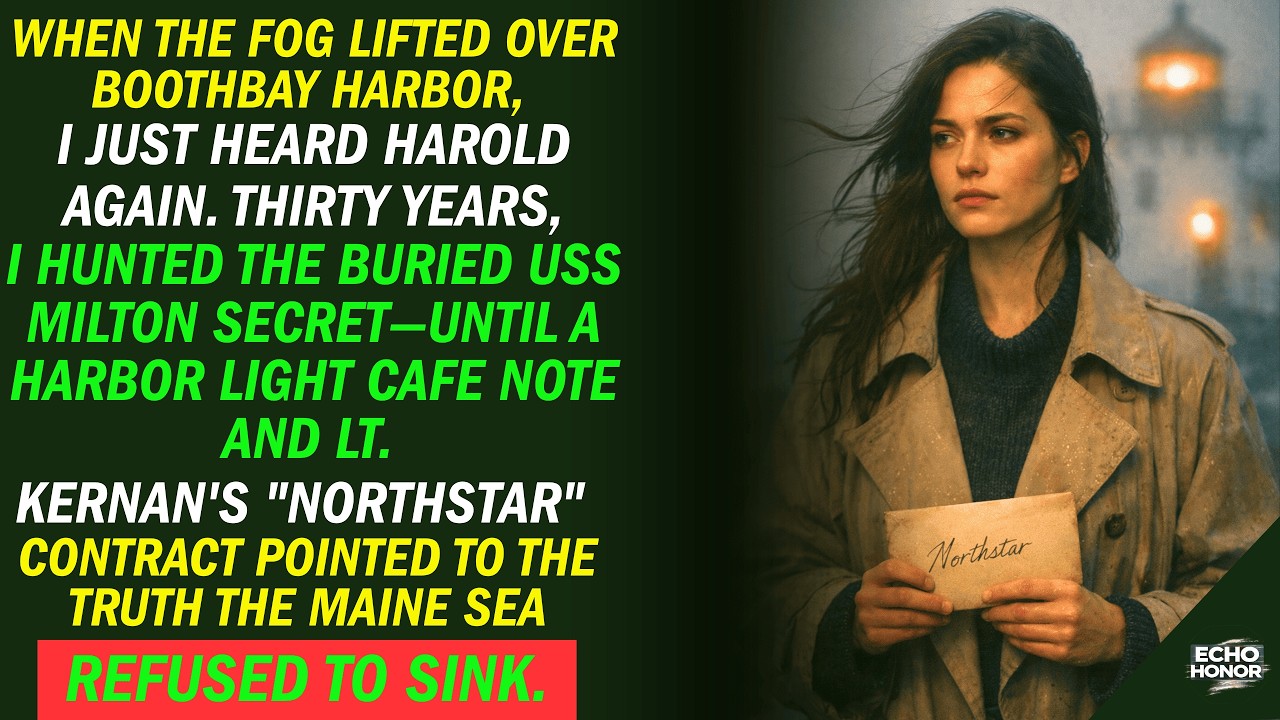 Fog over Boothbay Harbor broke—and so did the USS Milton secret I chased for 30 years with a cafe...