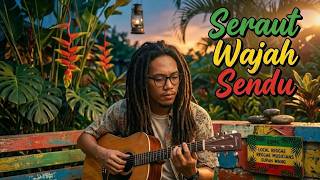 SERAUT WAJAH SENDU - ARIE WIBOWO 🏝 COVER REGGAE BY SANTERENE