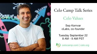 Celo Camp 2020: Celo's Values with Sep Kamvar