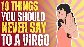 ♍️ NEVER Say These 10 Things To A Virgo 🤫 What You Need To Know About This Zodiac Sign