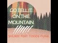 Shuree Go Tell It On The Mountain Shuree Go Tell It On The Mountain