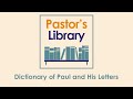 Outstanding read this now  brand new dictionary of paul and his letters edited by scot mcknight