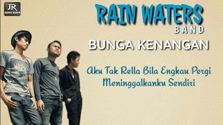 RAIN WATERS - Bunga Kenangan || OFFICIAL LYRICS LAGU || MUSIK BAND INDIE TERPOPULER 2023