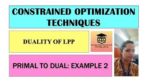 Duality of Linear Programming Problem - Primal to Dual - Example 2