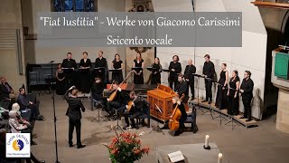 &quot;Fiat Iustitia&quot; - Werke von Giacomo Carissimi | Seicento vocale | CHOR GESANG - Konzertbericht