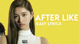 IVE - AFTER LIKE Easy Lyrics